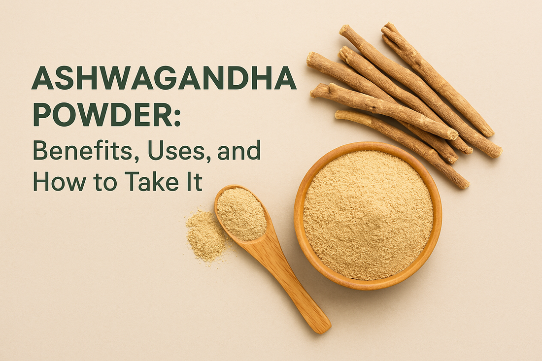 Ashwagandha Powder Benefits, Uses, and How to Take It