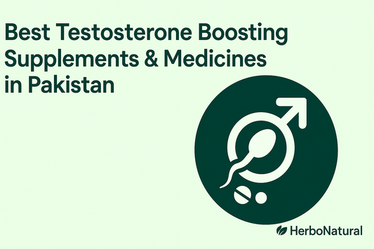 Best Testosterone Boosting Supplements & Medicines in Pakistan: Herbal, Homeopathic & Ayurvedic